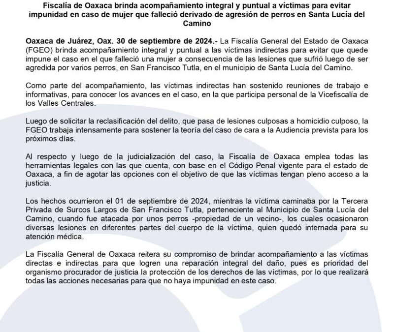 Fiscalía de Oaxaca brinda acompañamiento integral y puntual a víctimas para evitar impunidad en caso de mujer que falleció derivado de agresión de perros en Santa Lucía del Camino