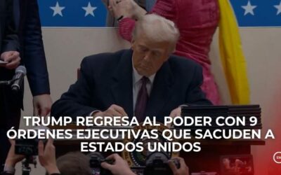 Trump regresa al poder con 9 órdenes ejecutivas que sacuden a Estados Unidos