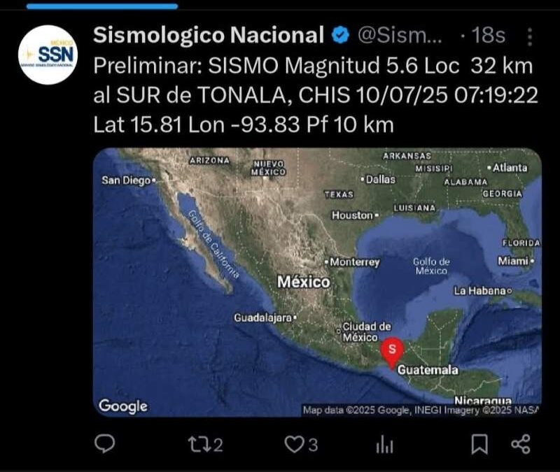 Sismo en Tonala Chiapas, alerta al Istmo de Oaxaca
