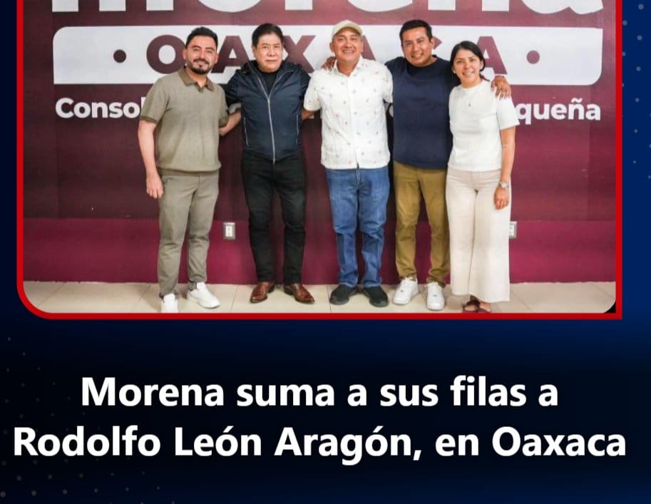 MORENA: RODOLFO LEÓN ARAGÓN NO FORMA PARTE DE MORENA, NI SE INCORPORARÁ A NUESTRAS FILAS